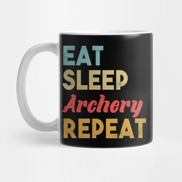 Eat Sleep Archery Repeat by FamiLane